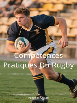cover image of Compétences Pratiques Du Rugby